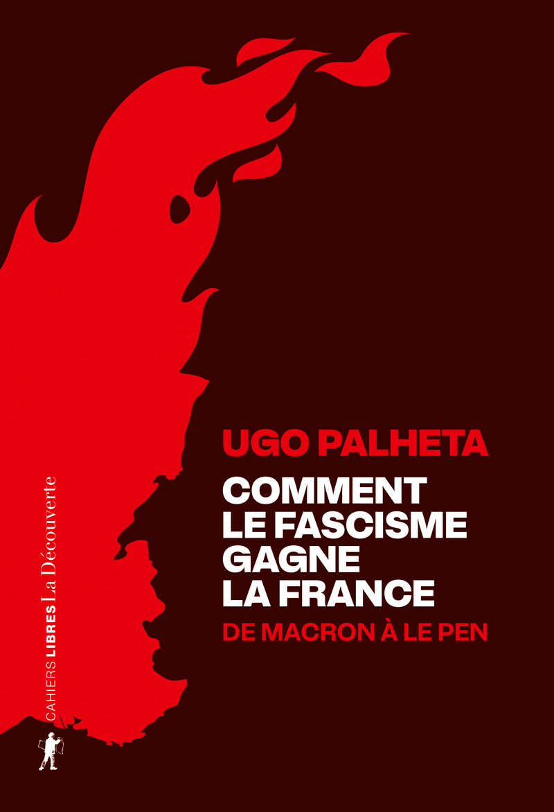 Comment le fascisme gagne la France