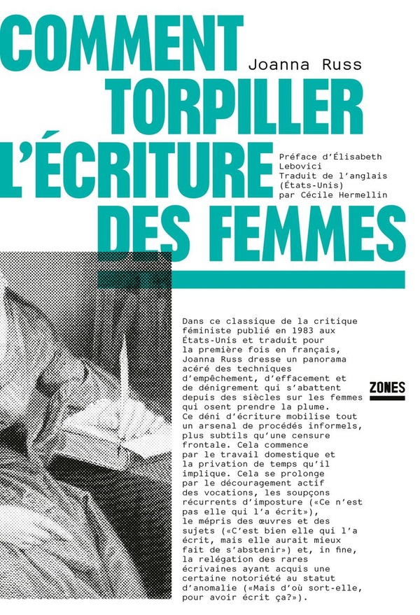 Comment torpiller l&rsquo;écriture des femmes