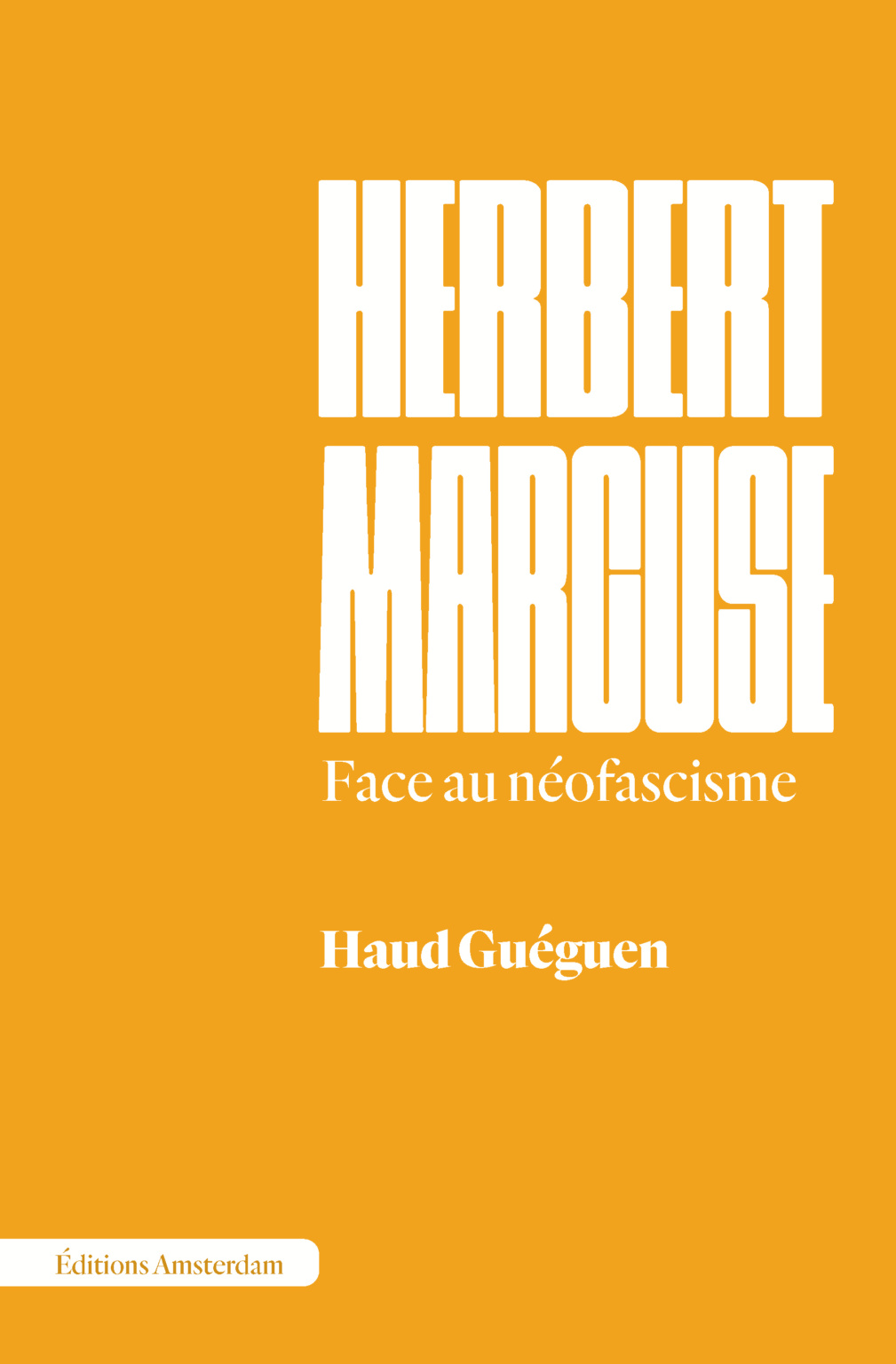 Herbert Marcuse. Face au néofascisme